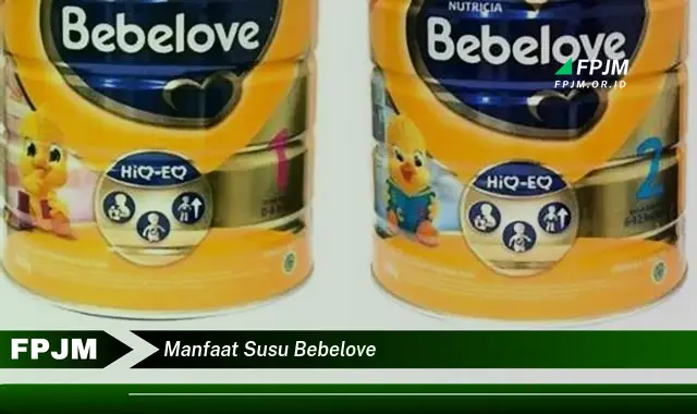 manfaat susu bebelove