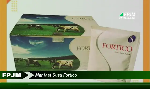 manfaat susu fortico