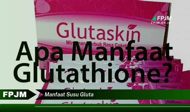 manfaat susu gluta