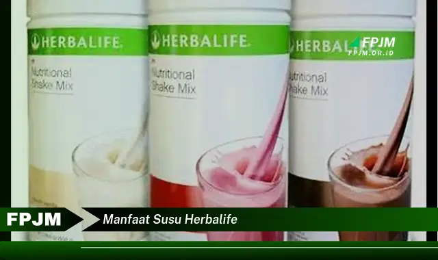 manfaat susu herbalife