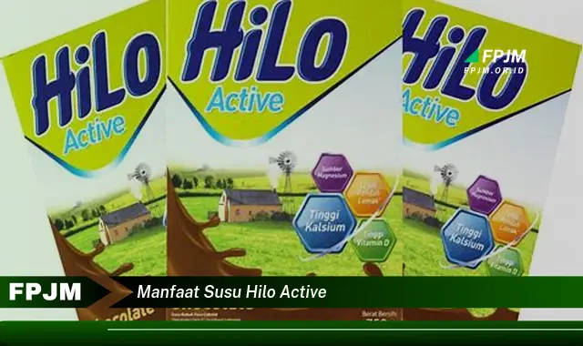 manfaat susu hilo active