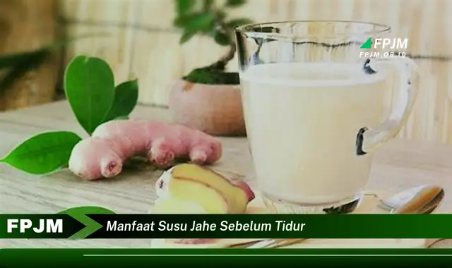 manfaat susu jahe sebelum tidur