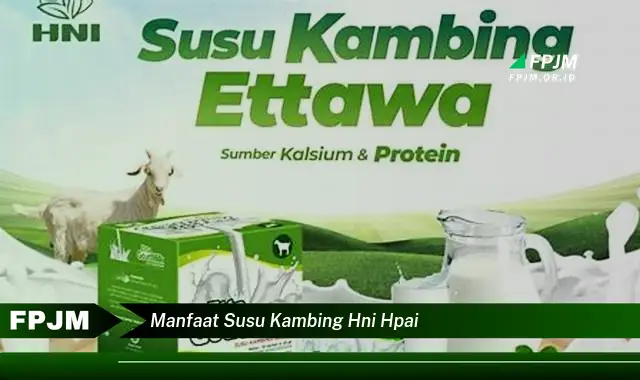 manfaat susu kambing hni hpai