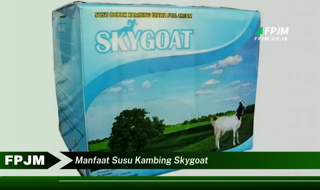 manfaat susu kambing skygoat