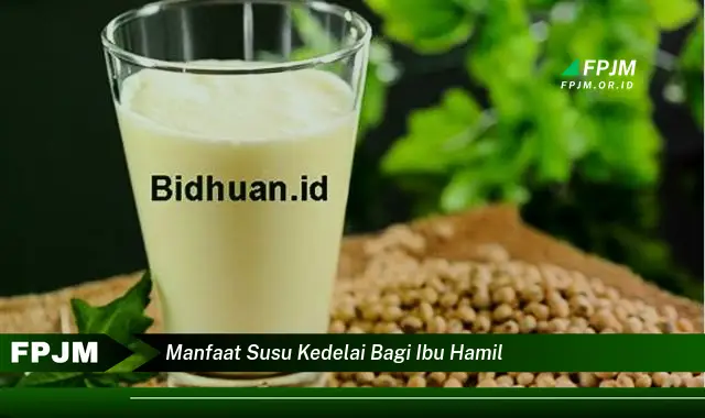 manfaat susu kedelai bagi ibu hamil