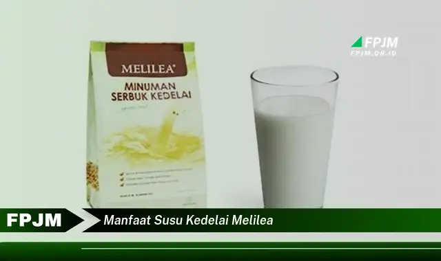 manfaat susu kedelai melilea