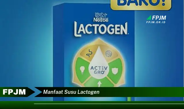 manfaat susu lactogen