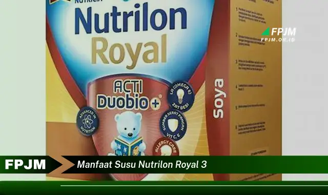 manfaat susu nutrilon royal 3