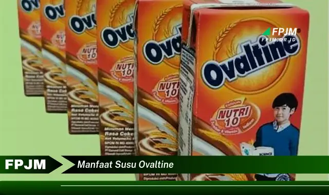 manfaat susu ovaltine