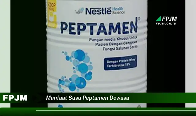 manfaat susu peptamen dewasa