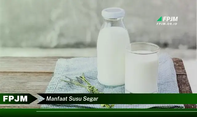 manfaat susu segar