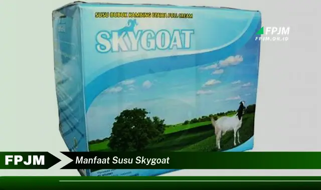 manfaat susu skygoat