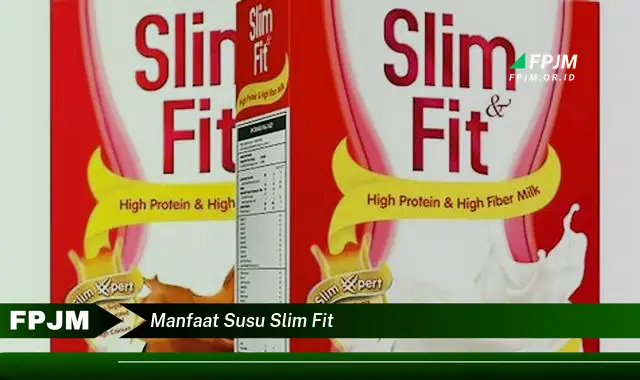 manfaat susu slim fit