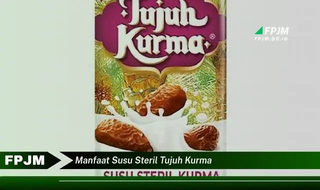 manfaat susu steril tujuh kurma