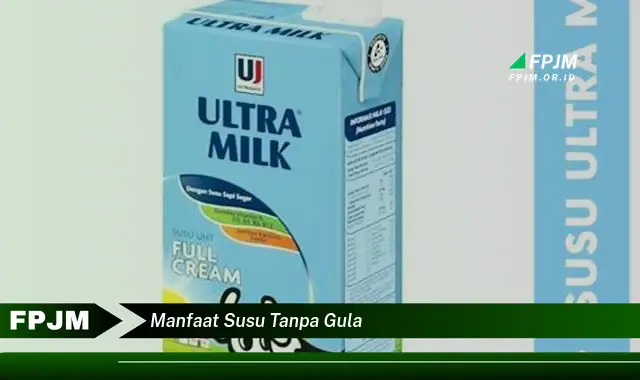 manfaat susu tanpa gula