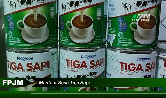 manfaat susu tiga sapi