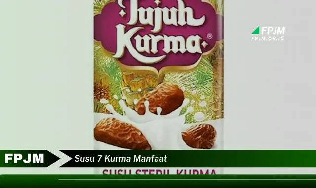 susu 7 kurma manfaat