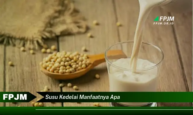 susu kedelai manfaatnya apa