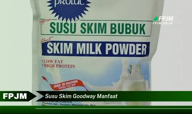 susu skim goodway manfaat