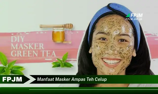 manfaat masker ampas teh celup