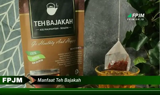 manfaat teh bajakah