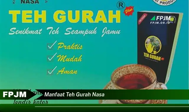manfaat teh gurah nasa manfaat teh gurah nasa