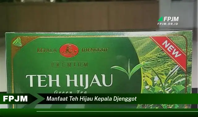 manfaat teh hijau kepala djenggot