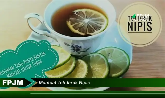 manfaat teh jeruk nipis manfaat teh jeruk nipis
