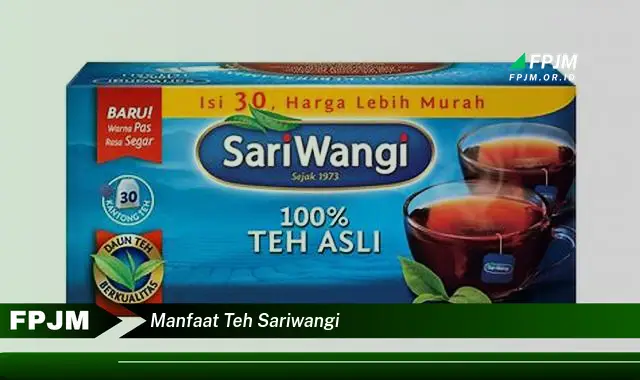 manfaat teh sariwangi