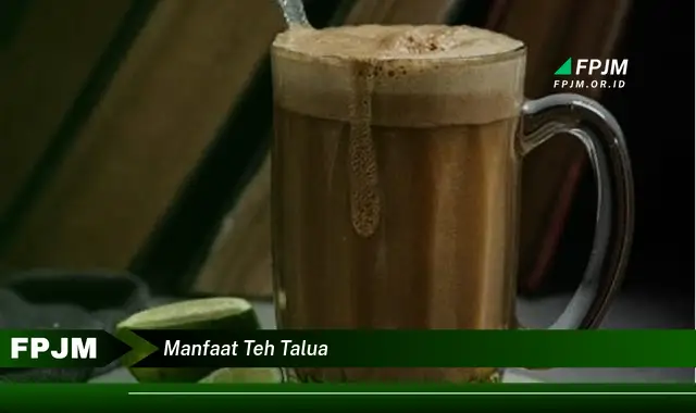 manfaat teh talua