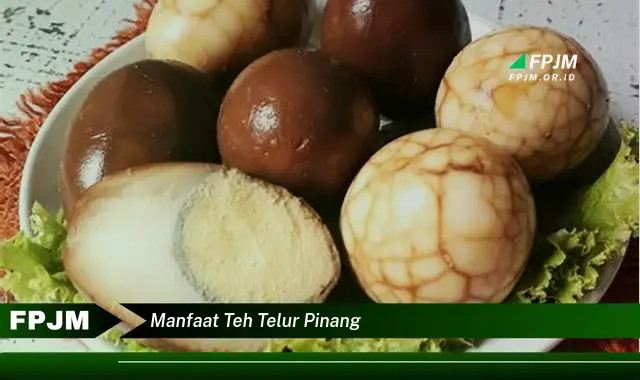 manfaat teh telur pinang