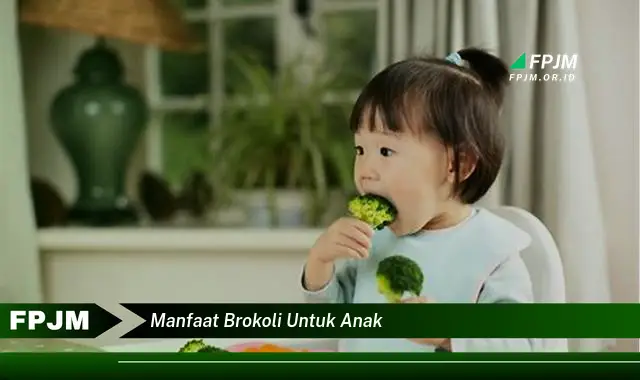 manfaat brokoli untuk anak