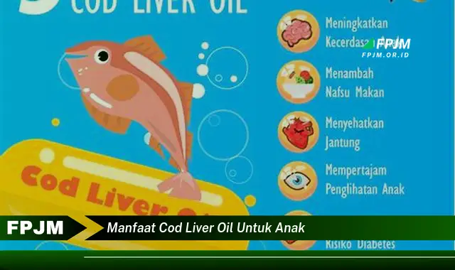 manfaat cod liver oil untuk anak manfaat cod liver oil untuk anak