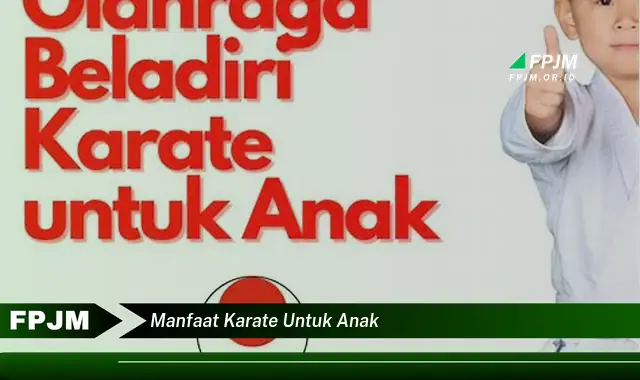 manfaat karate untuk anak manfaat karate untuk anak