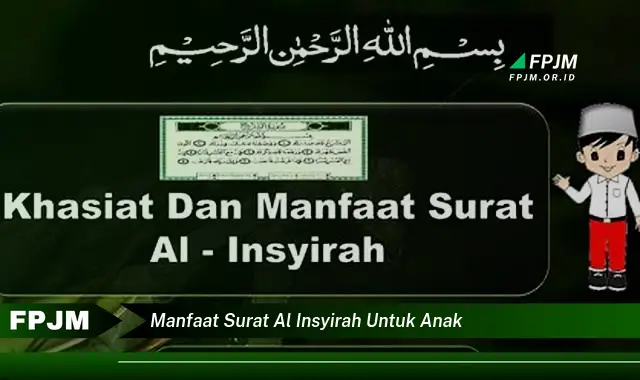 manfaat surat al insyirah untuk anak