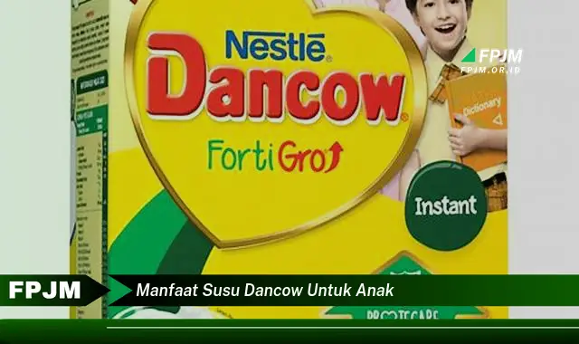 manfaat susu dancow untuk anak manfaat susu dancow untuk anak