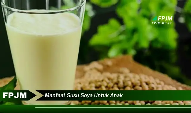 manfaat susu soya untuk anak