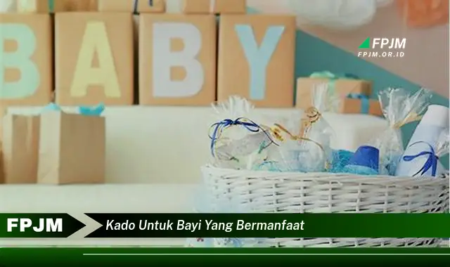 kado untuk bayi yang bermanfaat kado untuk bayi yang bermanfaat