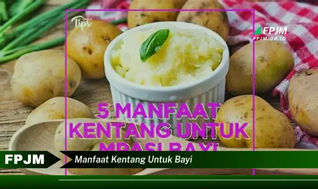 manfaat kentang untuk bayi