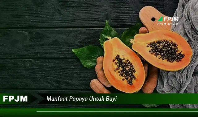 manfaat pepaya untuk bayi