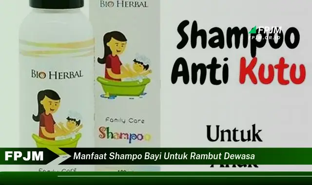 manfaat shampo bayi untuk rambut dewasa