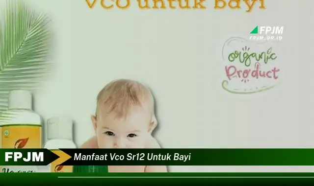 manfaat vco sr12 untuk bayi