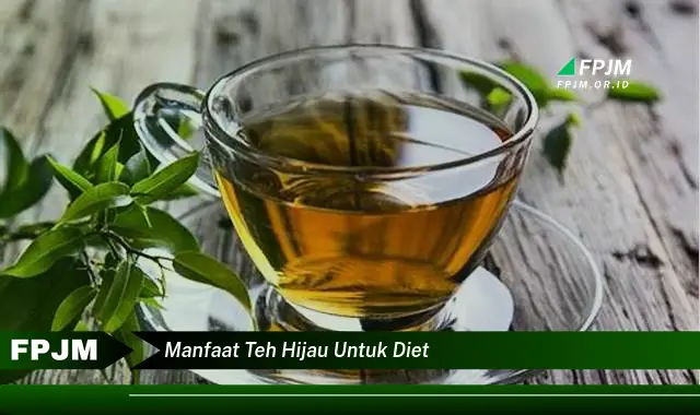 manfaat teh hijau untuk diet