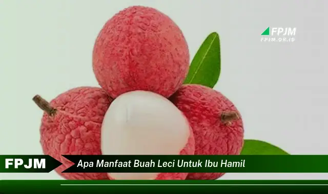 apa manfaat buah leci untuk ibu hamil