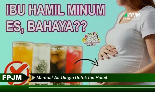 manfaat air dingin untuk ibu hamil manfaat air dingin untuk ibu hamil