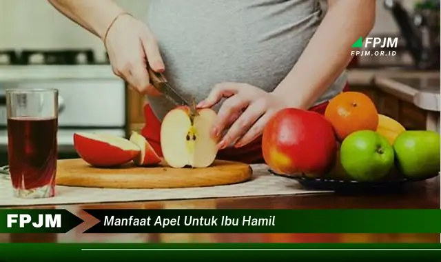 manfaat apel untuk ibu hamil manfaat apel untuk ibu hamil