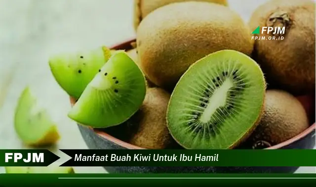 manfaat buah kiwi untuk ibu hamil