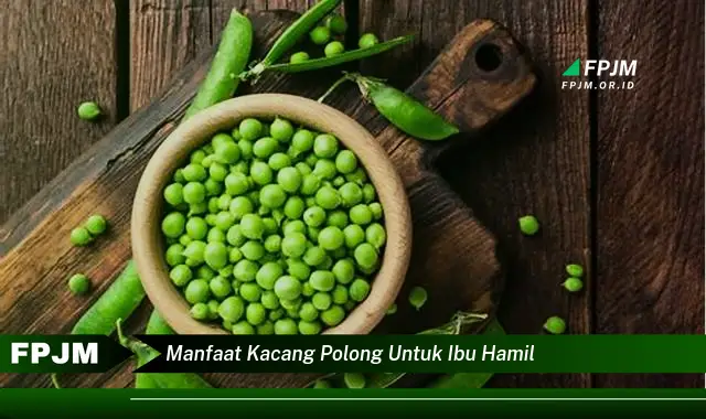 manfaat kacang polong untuk ibu hamil