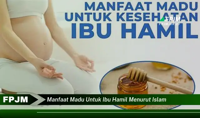 manfaat madu untuk ibu hamil menurut islam