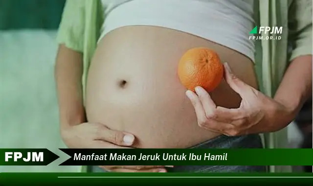 manfaat makan jeruk untuk ibu hamil